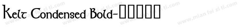 Kelt Condensed Bold字体转换